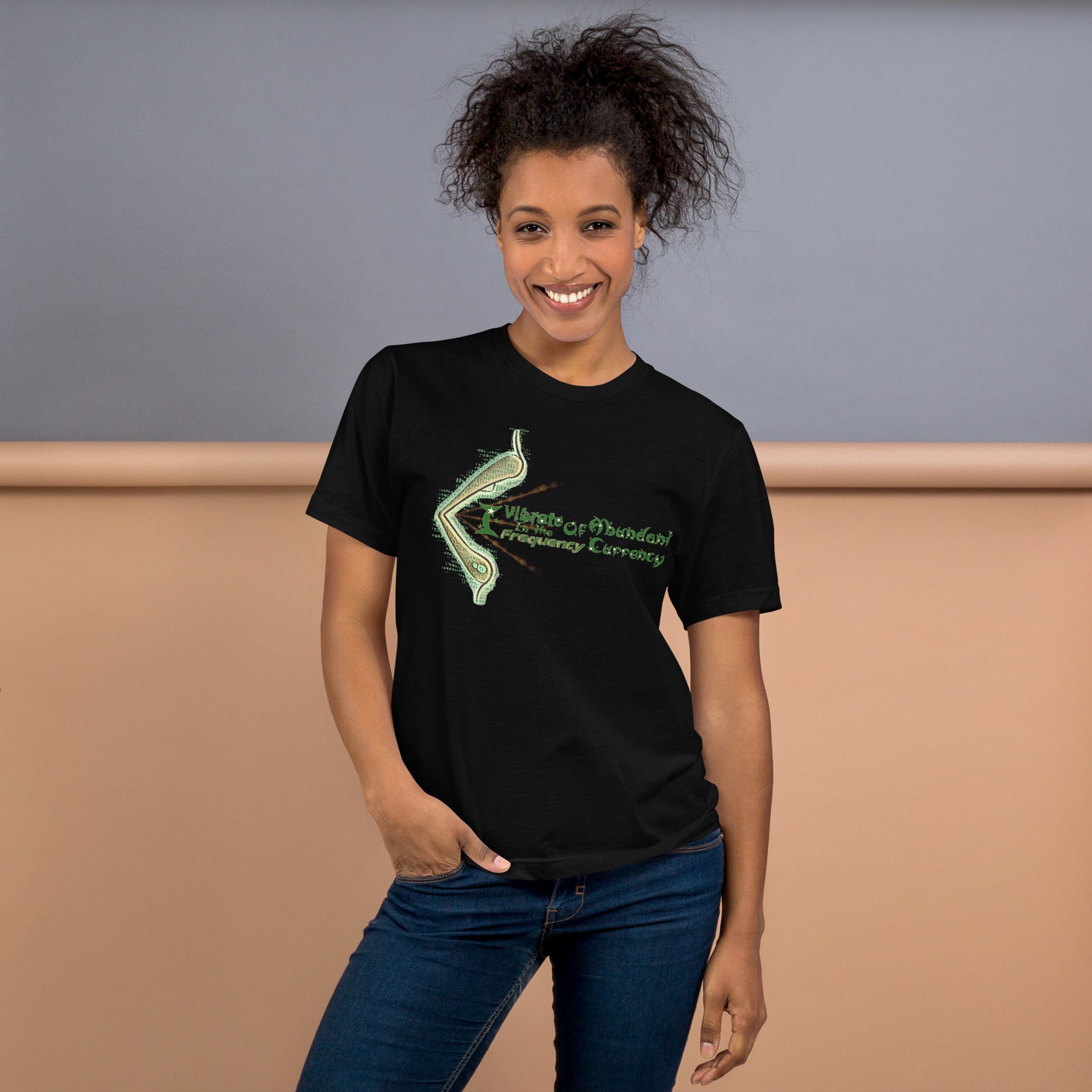 “I Vibrate in the Frequency of Abundant Currency” T-Shirt